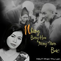 Những Bông Hoa Trong Vườn Bác - NSUT Phan Thu Lan