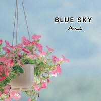 BLUE SKY - Ana