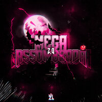 Mega Assombrada 2.0 - DJ Win Da ZL & MC Gw