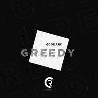 Greedy - Goddard