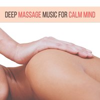 Best Relaxing Music of New Age Sounds - Deep Massage Tribe