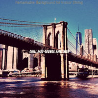 Wonderful Bars - Chill Jazz-Lounge Ambience