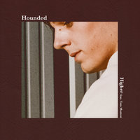 Higher - Hounded & Tom Montesi