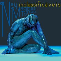 Mente, Mente - Ney Matogrosso