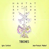Bruit de guerre - Tibicines & Igino Conforzi