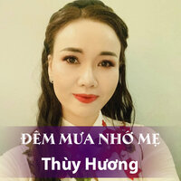Đêm Mưa Nhớ Mẹ - Thúy Hường