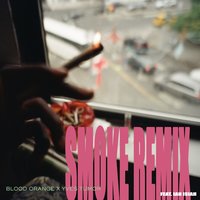 Smoke - Blood Orange & Yves Tumor & Ian Isiah