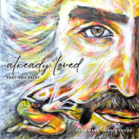 Already Loved - Dean Mark Hilario Enoza & Eric Haley