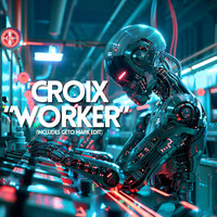 Worker - Croix & Geto Mark