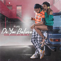 Do You Believe in Love - Ir-Sais