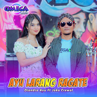 Ayu Larang Ragate - Diandra Ayu & Omega Music & Joko Crewol