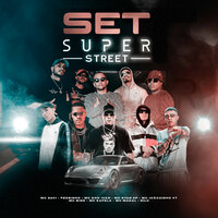 Set Super Street - Mc Davi & Mc Pedrinho & Mc Magal & MC Ryan SP & MC Joãozinho VT & MC Don Juan