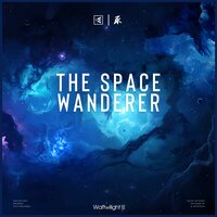 The Space Wanderer - 汞 & Waftwilight Records