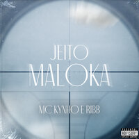 Jeito maloka - MC Kynho & Ribb