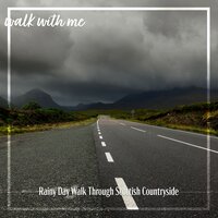 Rainy Day Walk Through Scottish Countryside, Pt. 11 - Daniel Dodik