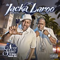 Err Body Say - The Jacka & Laroo T.H.H. & Fed-X