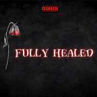 Fully Healed - JV