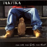Mon mic , mon forty , mon blunt - Taktika & 2faces