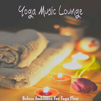 Wondrous Ambiance for Rejuvenation - Yoga Music Lounge