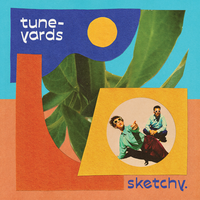 hold yourself. - Tune-Yards