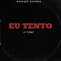 Eu Tento - MC Titanic & Castro Beatz