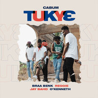 Tukye - cabum & Braa Benk & Jay Bahd & O'Kenneth & Reggie