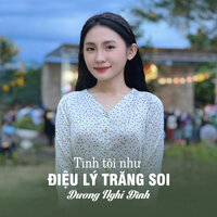 Gió Quê - Tình Tôi Như Điệu Lý Trăng Soi - Dương Nghi Đình