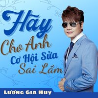 Hãy yên lòng mẹ ơi - Lương Gia Huy
