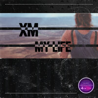 My Life - XM