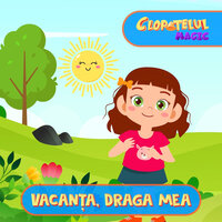 Vacanta, draga mea - Clopotelul Magic