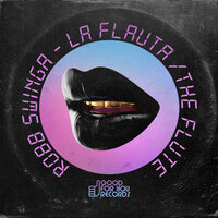 La Fluta (The Flute) - Robb Swinga