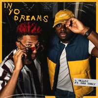 In Yo Dreams - L. Dejuan & Mike Teezy