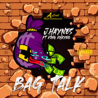 Bag Talk - J.Haynes & King Khayno