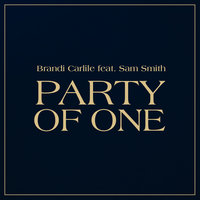 Party of One - Brandi Carlile & Sam Smith