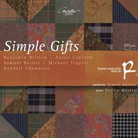 Simple Gifts - Rundfunkchor Berlin & Simon Halsey & Philip Mayers & Аарон Копленд