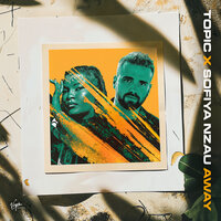 Away - Topic & Sofiya Nzau