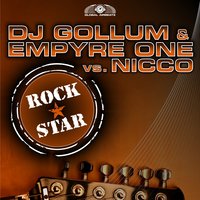 Rockstar - DJ Gollum & Empyre One & Nicco