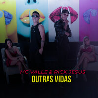 Outras Vidas - Rick Jesus & MC Valle