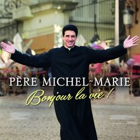 Père Michel-Marie: La marche des mécontents - Père Michel-Marie & Jacky Delance & Pascal Sarton & Jean-Luc Lopez & Philippe Darees & Jacques Ferchit