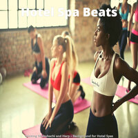 Warm Shakuhachi and Harps - Vibe for Weekend Spa Treatments - Hotel Spa Beats
