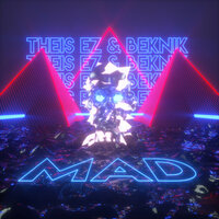 Mad - Theis EZ & Beknik & Theis EZ, Beknik