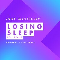 Losing Sleep - Joey Mccrilley & Lole
