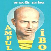 Kalbimin Sultanı - Ampül İbo