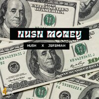 Hush Money - Hush & Jeremiah