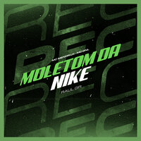 Moletom Da Nike - Mc Menor Lk & MC DNL & Raul GR