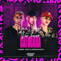 Vai Tomar Catucada - O Lendário & MC Gw & DJ TODYNHO MIX NO BEAT