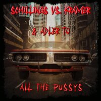 All the Pussys - Kramer & Schillings