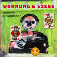 Wohnung & Liebe (TTS) - Johann Strohmann