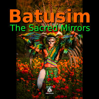 The Sacred Mirrors - Batusim