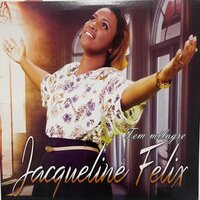 Tem Milagre - Jacqueline Felix